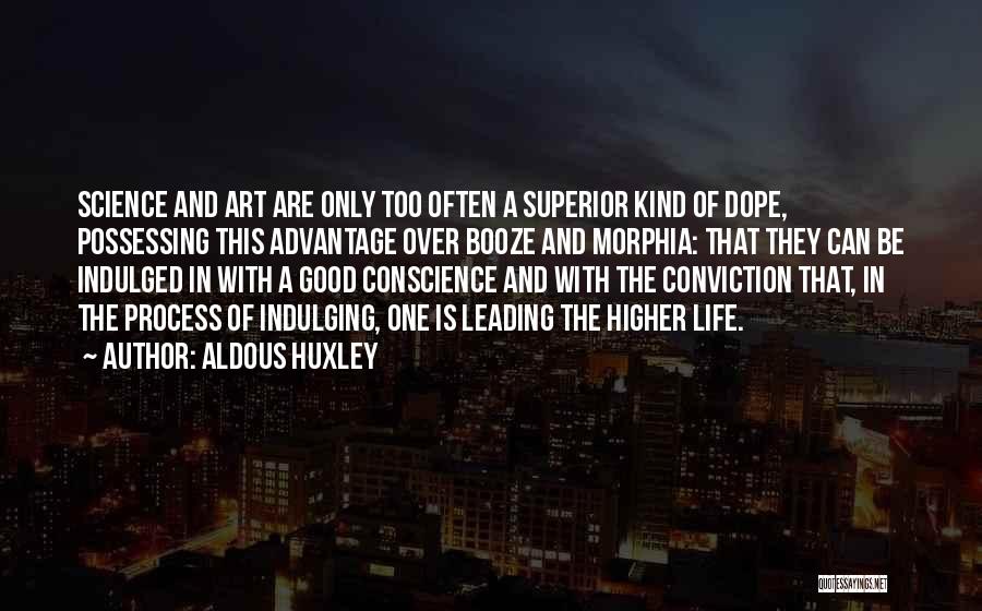 Leading A Good Life Quotes By Aldous Huxley