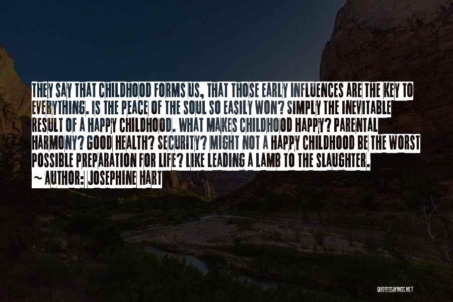 Leading A Good Life Quotes By Josephine Hart