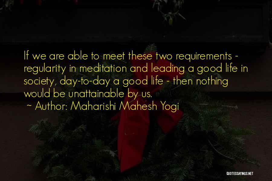 Leading A Good Life Quotes By Maharishi Mahesh Yogi