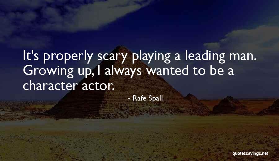 Leading Actor Quotes By Rafe Spall Leading Actor Quotes By Rafe Spall