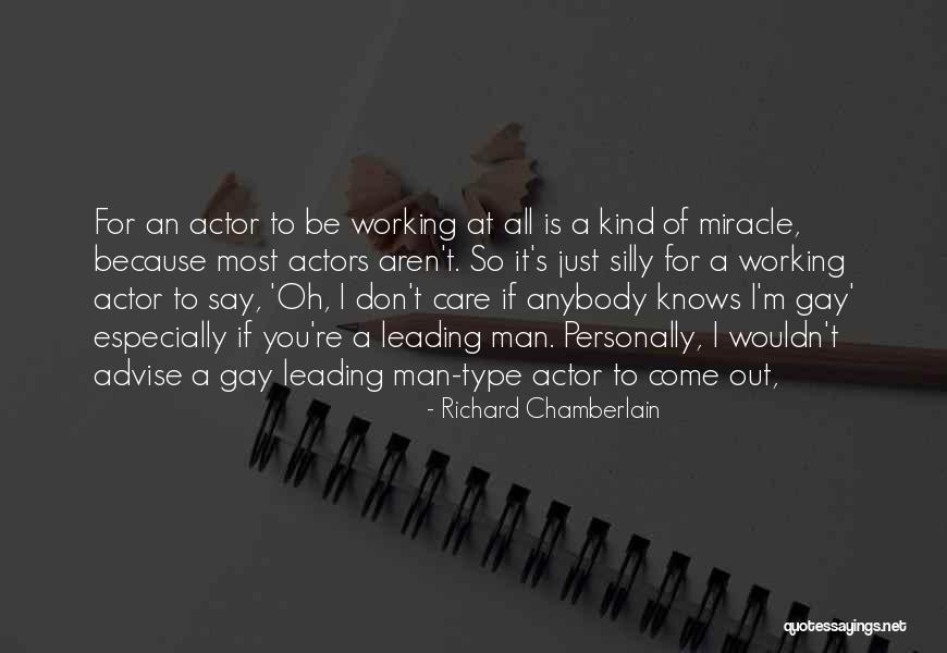 Leading Actor Quotes By Richard Chamberlain Leading Actor Quotes By Richard Chamberlain
