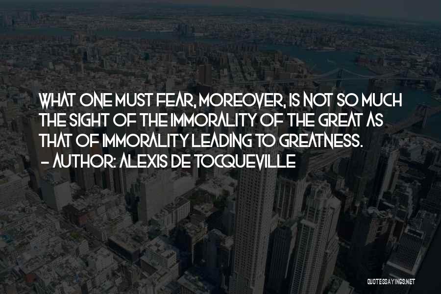 Leading By Fear Quotes By Alexis De Tocqueville