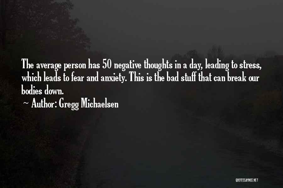 Leading By Fear Quotes By Gregg Michaelsen