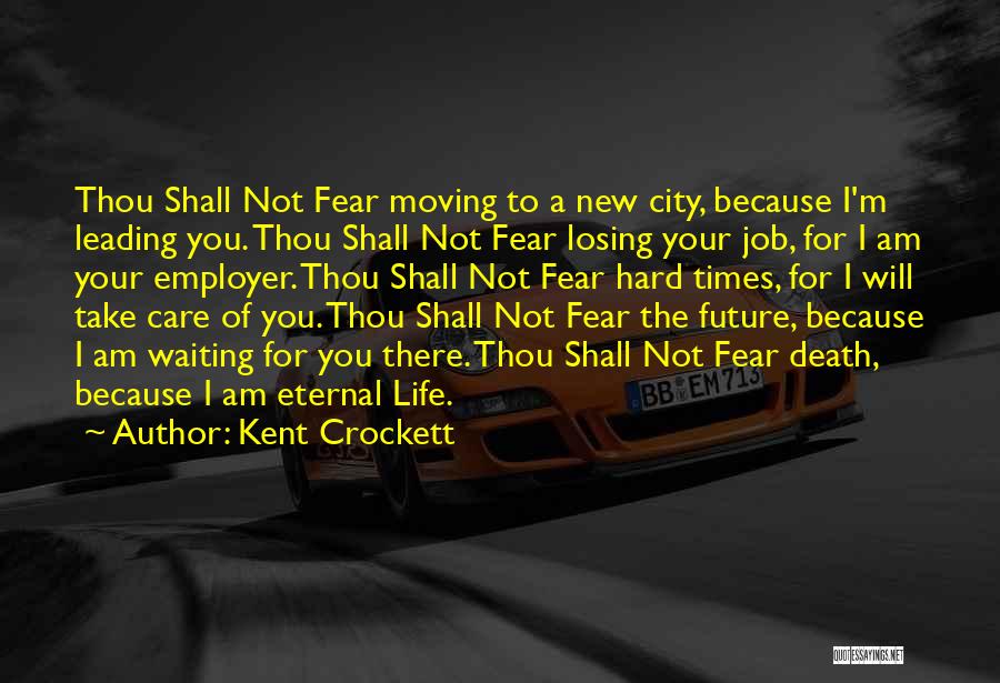 Leading By Fear Quotes By Kent Crockett