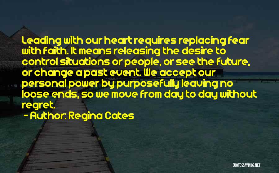 Leading By Fear Quotes By Regina Cates