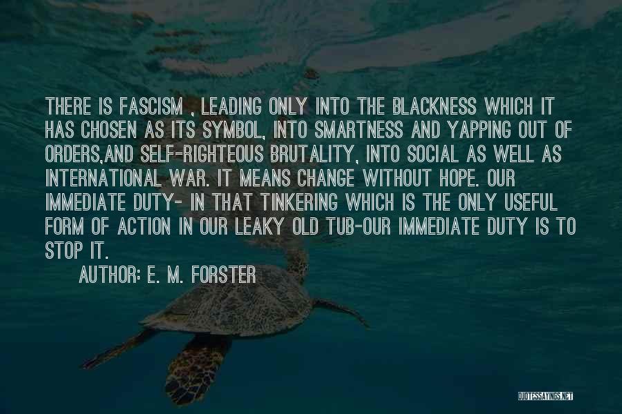 Leading Change Quotes By E. M. Forster