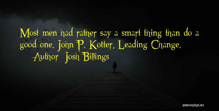 Leading Change Quotes By Josh Billings