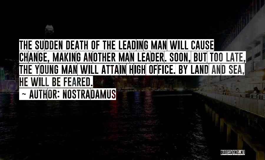 Leading Change Quotes By Nostradamus