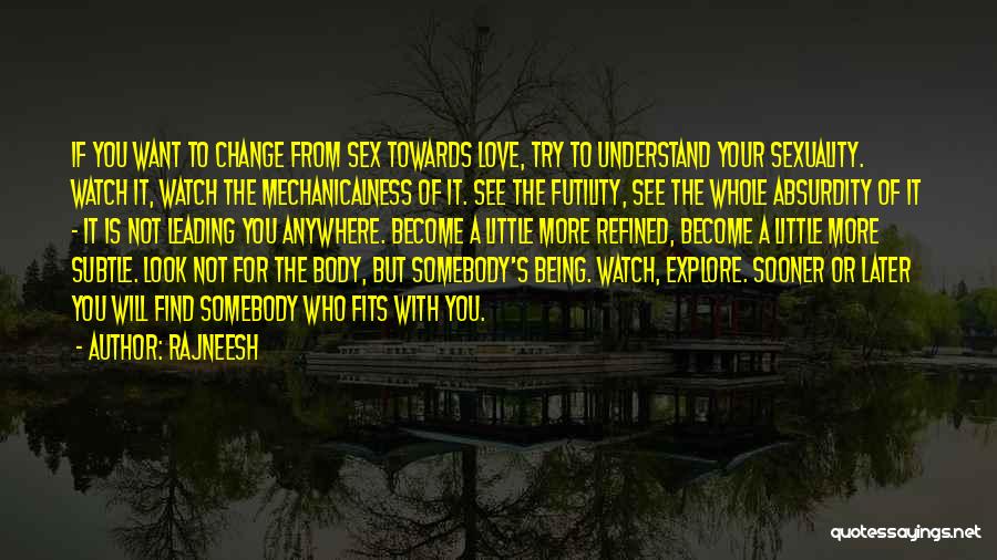 Leading Change Quotes By Rajneesh