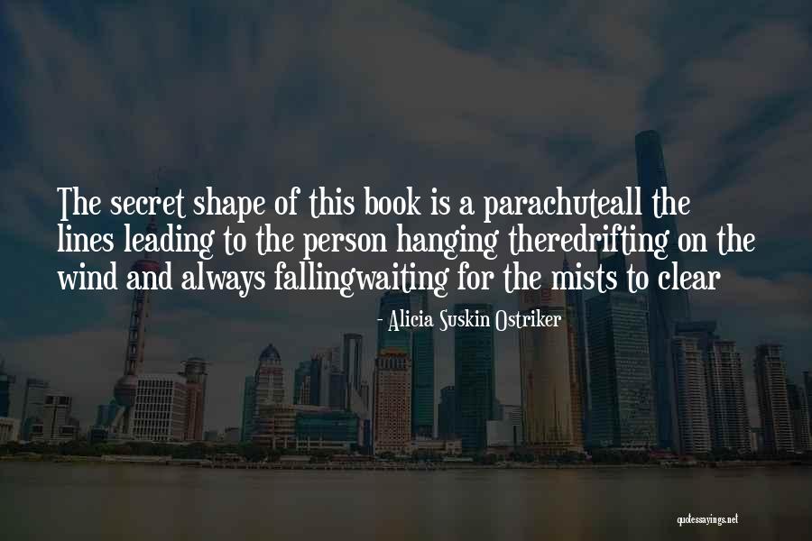Leading Lines Quotes By Alicia Suskin Ostriker Leading Lines Quotes By Alicia Suskin Ostriker