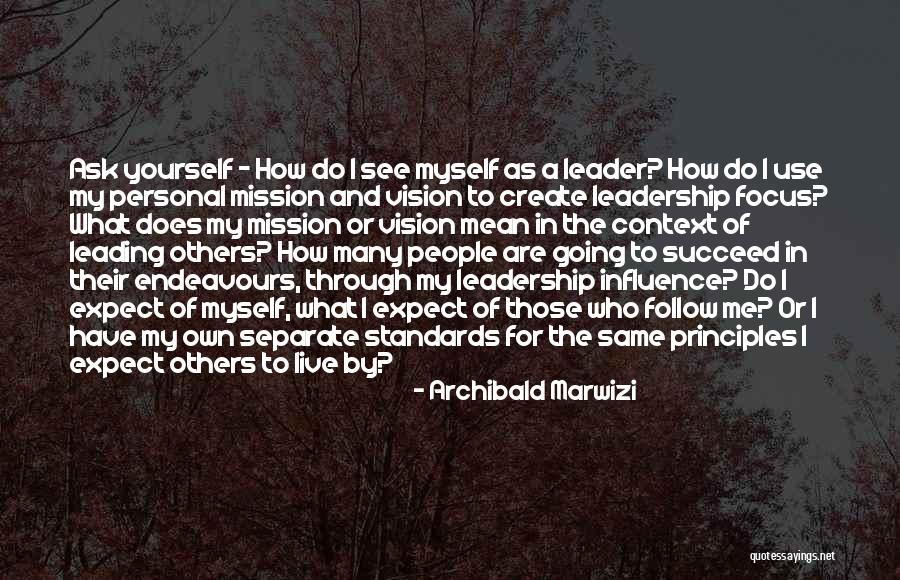 Leading Others Quotes By Archibald Marwizi Leading Others Quotes By Archibald Marwizi