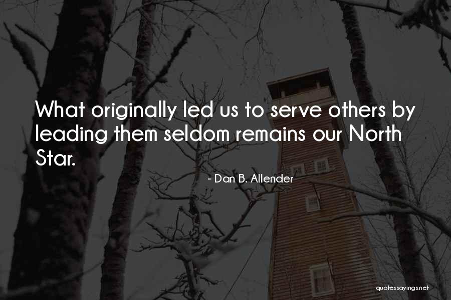 Leading Others Quotes By Dan B. Allender Leading Others Quotes By Dan B. Allender