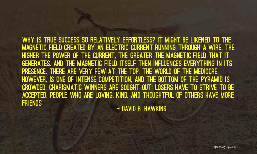 Leading Others Quotes By David R. Hawkins Leading Others Quotes By David R. Hawkins