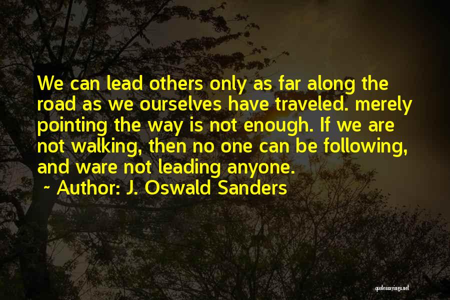 Leading Others Quotes By J. Oswald Sanders