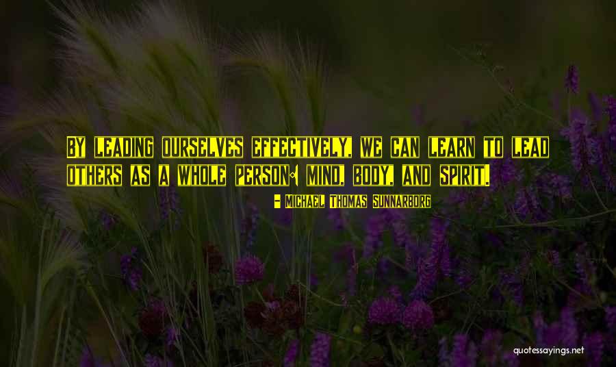 Leading Others Quotes By Michael Thomas Sunnarborg Leading Others Quotes By Michael Thomas Sunnarborg