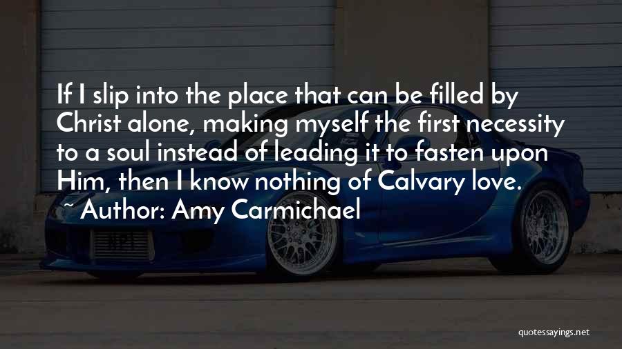 Leading Others To Christ Quotes By Amy Carmichael