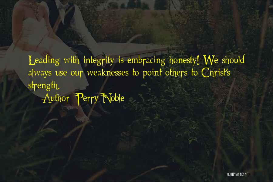 Leading Others To Christ Quotes By Perry Noble