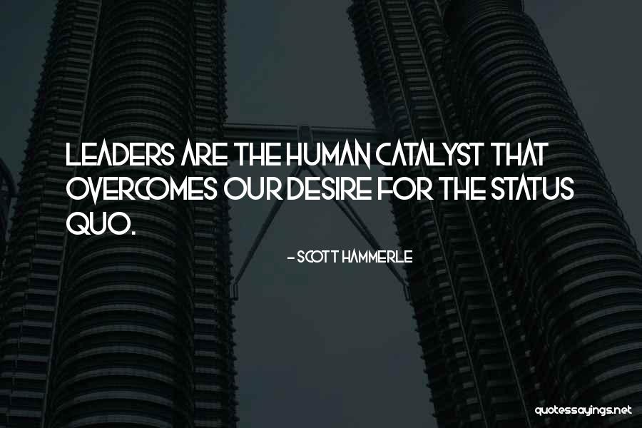 Leading Quotes Quotes By Scott Hammerle Leading Quotes Quotes By Scott Hammerle
