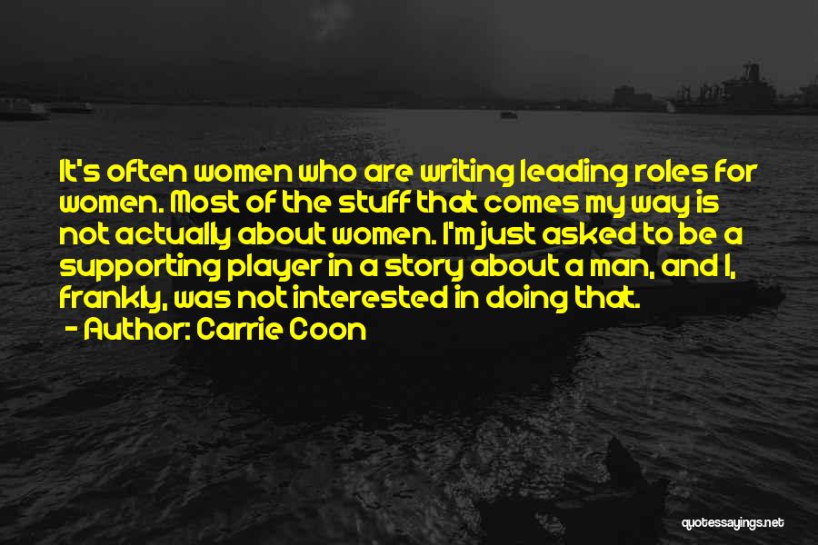 Leading The Way Quotes By Carrie Coon