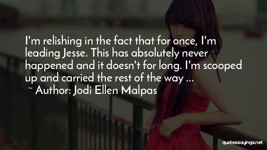 Leading The Way Quotes By Jodi Ellen Malpas