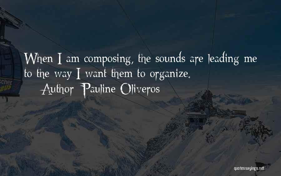 Leading The Way Quotes By Pauline Oliveros