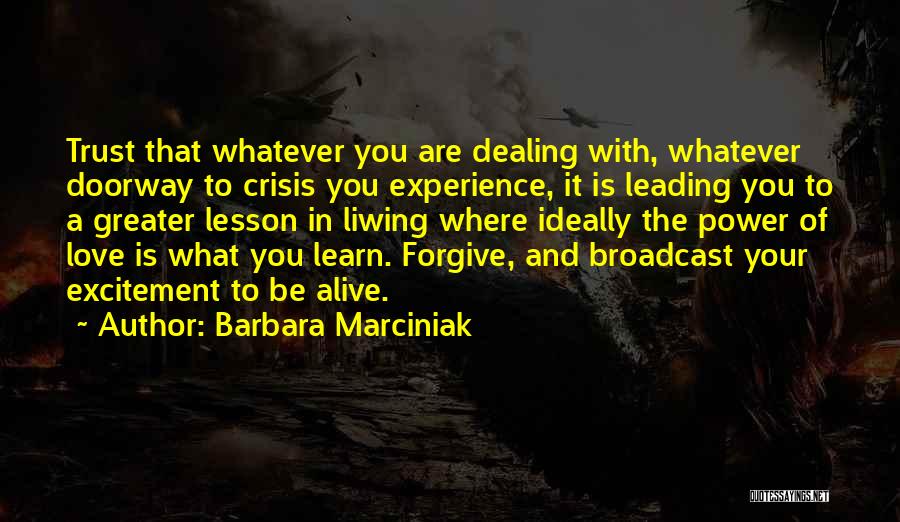 Leading With Love Quotes By Barbara Marciniak