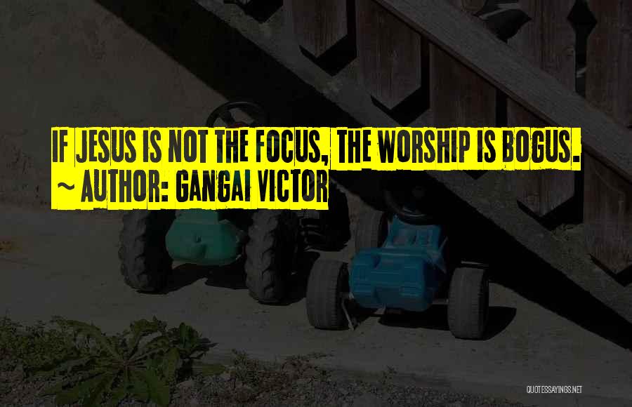 Leading Worship Quotes By Gangai Victor