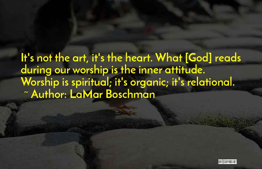 Leading Worship Quotes By LaMar Boschman