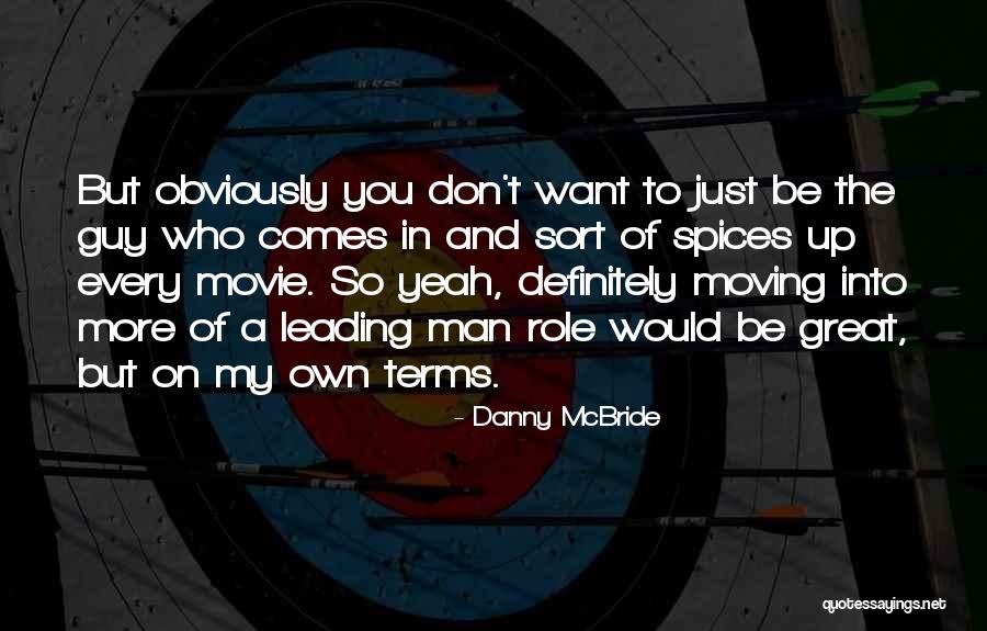 Leading You On Quotes By Danny McBride Leading You On Quotes By Danny McBride