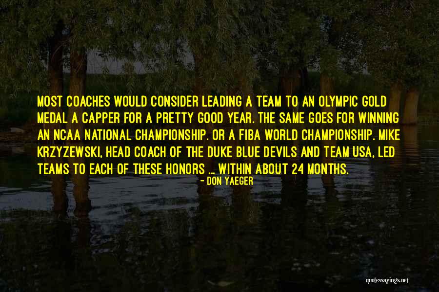 Leading Your Team Quotes By Don Yaeger Leading Your Team Quotes By Don Yaeger