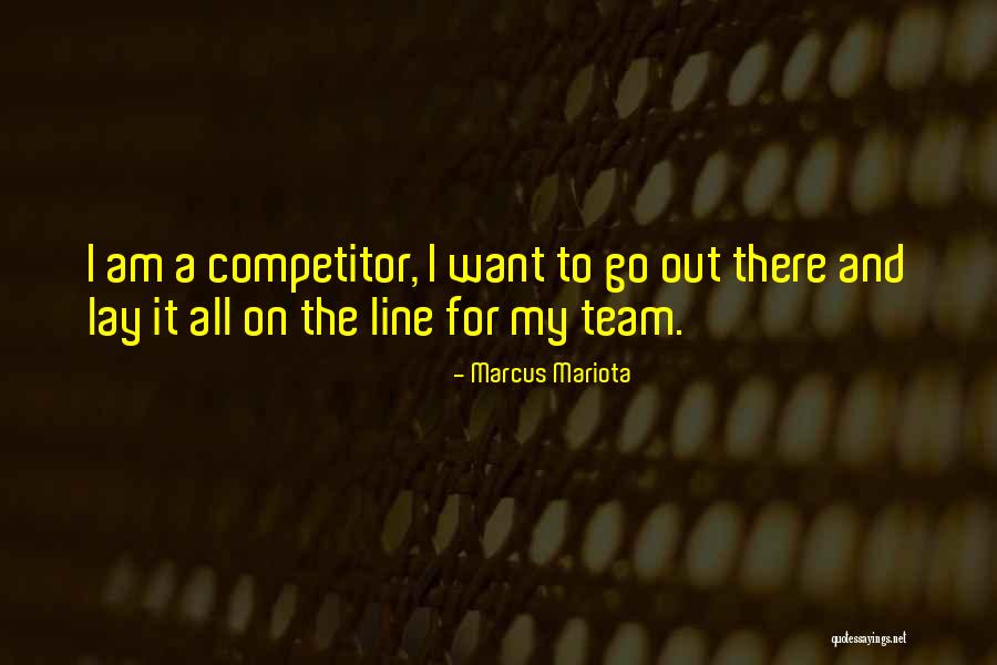 Leadley Gunning Quotes By Marcus Mariota