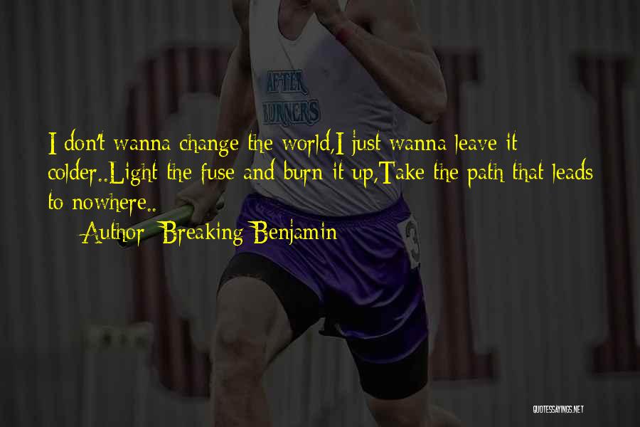 Leads Nowhere Quotes By Breaking Benjamin