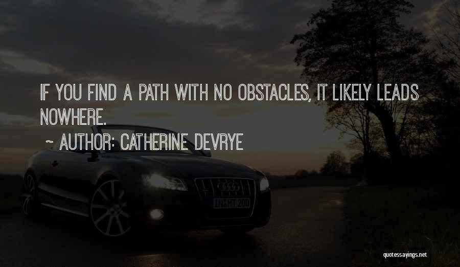 Leads Nowhere Quotes By Catherine DeVrye