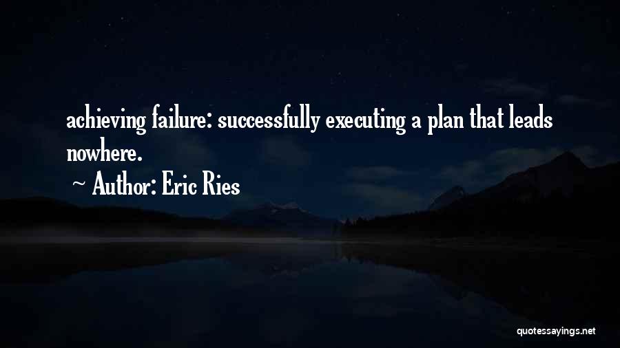 Leads Nowhere Quotes By Eric Ries