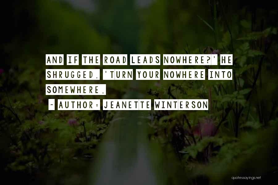 Leads Nowhere Quotes By Jeanette Winterson