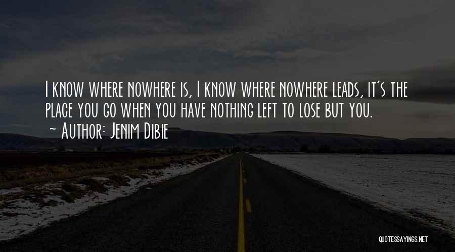 Leads Nowhere Quotes By Jenim Dibie