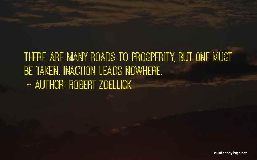 Leads Nowhere Quotes By Robert Zoellick