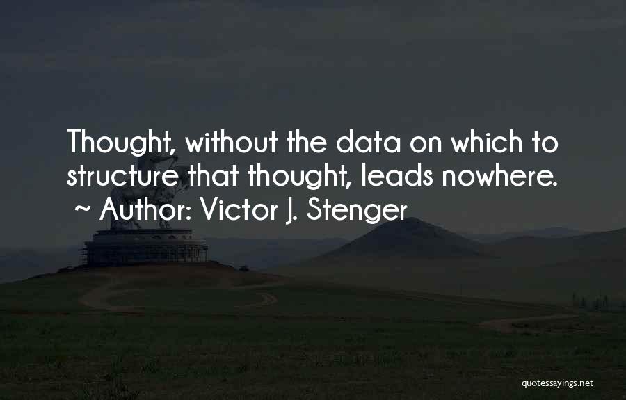 Leads Nowhere Quotes By Victor J. Stenger