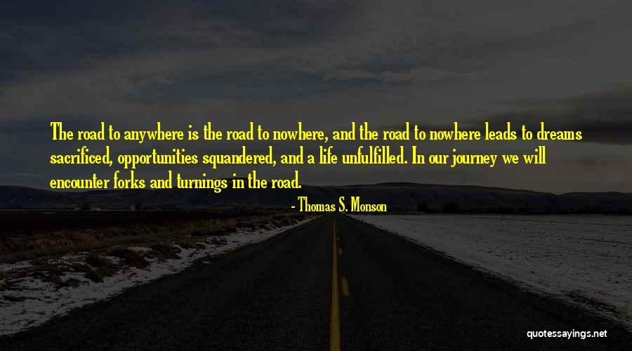 Leads Opportunities Quotes By Thomas S. Monson