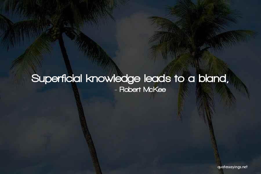 Leads Quotes By Robert McKee Leads Quotes By Robert McKee