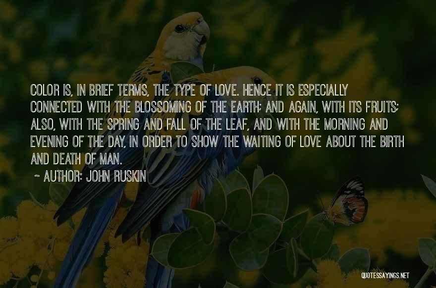 Leaf And Love Quotes By John Ruskin