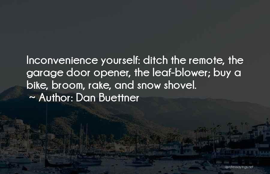 Leaf Blower Quotes By Dan Buettner