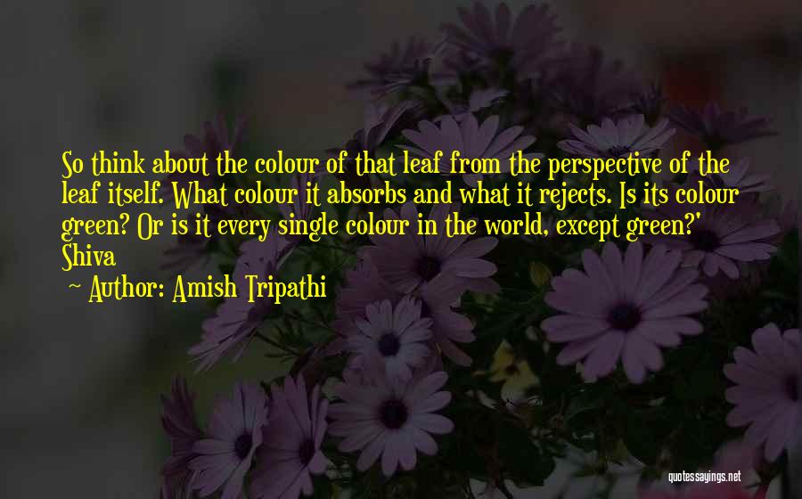 Leaf Green Quotes By Amish Tripathi