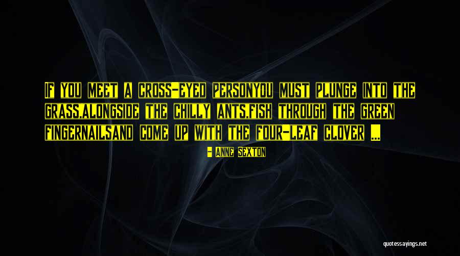 Leaf Green Quotes By Anne Sexton Leaf Green Quotes By Anne Sexton
