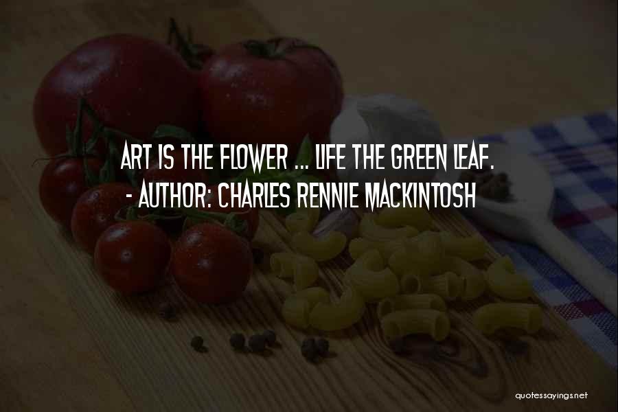 Leaf Green Quotes By Charles Rennie Mackintosh