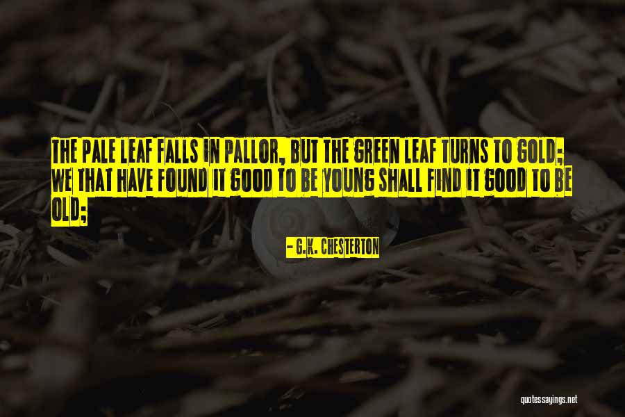 Leaf Green Quotes By G.K. Chesterton