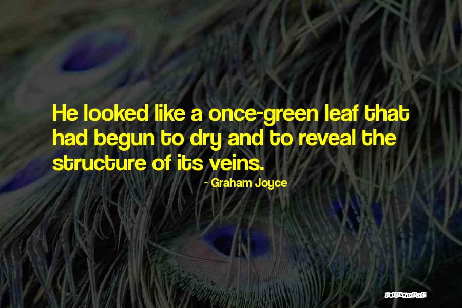 Leaf Green Quotes By Graham Joyce