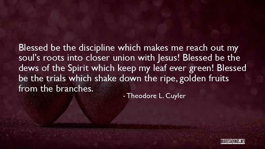 Leaf Green Quotes By Theodore L. Cuyler