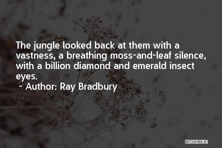 Leaf Insect Quotes By Ray Bradbury