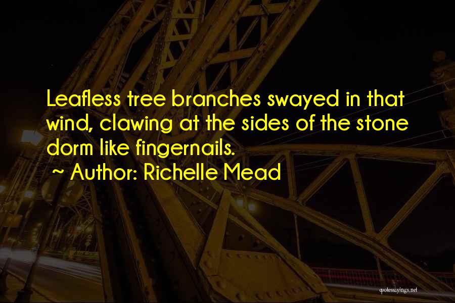 Leafless Tree Branches Quotes By Richelle Mead